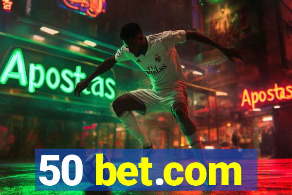 50 bet.com